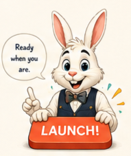 Bunny holding a launch sign with the message ready when you are